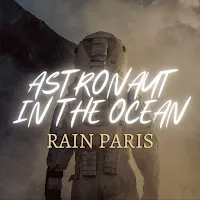 Rain Paris — Astronaut In The Ocean — обложка